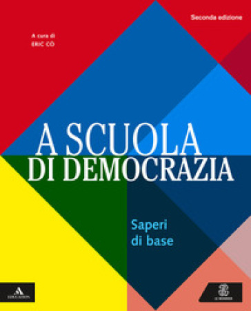 A scuola di democrazia. Saperi di base. Per gli Ist. tecnici e professionali. Con e-book. Con espansione online