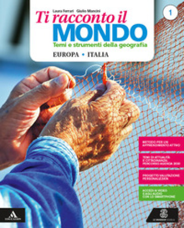 Ti racconto il mondo. Per la Scuola media. Con e-book. Con espansione online. Con 3 libri: Atalnte-Regioni-Quaderno. Vol. 1