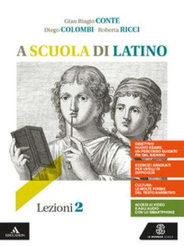 A scuola di latino. Lezioni 2. Per i Licei e gli Ist. magistrali. Con e-book. Con espansione online. Vol. 2-0