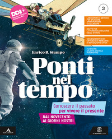 Ponti nel tempo. Conoscere il passato per vivere il presente. Con Temi del Novecento. Per la Scuola media. Con e-book. Con espansione online. Vol. 3: