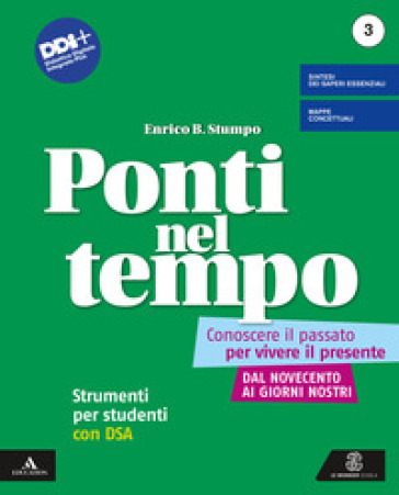 Ponti nel tempo. CStrumenti per studenti con DSA. Per la Scuola media. Con e-book. Con espansione online. Vol. 3