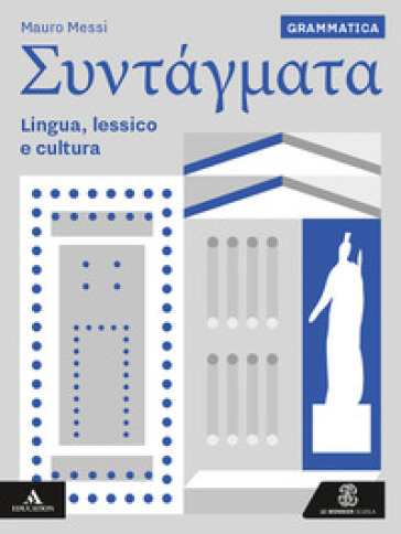 Syntagmata. Grammatica con Lezioni. Per le Scuole superiori. Con e-book. Con espansione online. Vol. 1