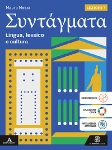 Syntagmata. Lezioni. Per le Scuole superiori. Con e-book. Con espansione online. Vol. 1