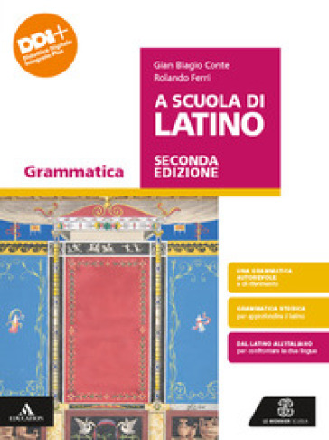 A scuola di latino. Grammatica. Con Lezioni. Per le Scuole superiori. Con e-book. Con espansione online. Vol. 1
