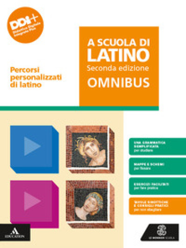 A scuola di latino. Omnibus - Percorsi personalizzati di latino. Per le scuole superiori. Con e-book. Con espansione online