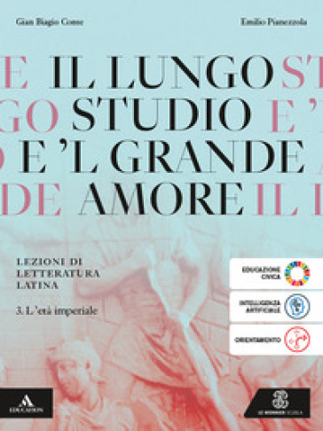 Il lungo studio. Lezioni di letteratura latina. Per le Scuole superiori. Con e-book. Con espansione online. Vol. 3: L' età imperiale