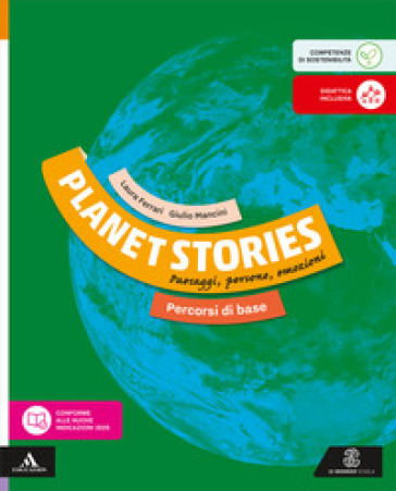 Planet stories. Paesaggi, persone, emozioni. Percorsi di base. Per la Scuola media. Con e-book. Con espansione online