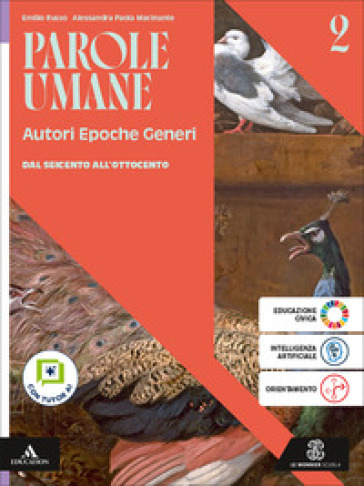 Parole umane. Autori Epoche Generi. Per le Scuole superiori. Con e-book. Con espansione online. Vol. 2: Dal Seicento all'Ottocento