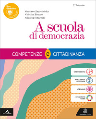 A scuola di democrazia. Competenze e Cittadinanza. Vol. unico. Con Costituzione attiva. Per il 1° biennio degli Ist. tecnici e professionali. Con e-book. Con espansione online