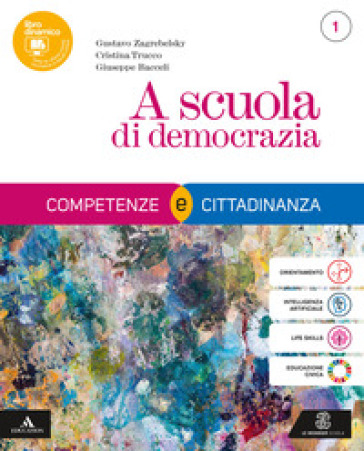 A scuola di democrazia. Competenze e Cittadinanza. Con Costituzione attiva. Per il 1° biennio degli Ist. tecnici e professionali. Con e-book. Con espansione online. Vol. 1