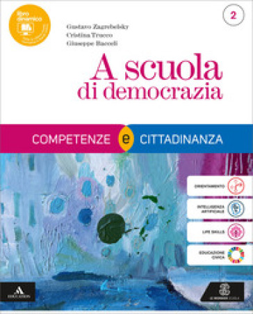A scuola di democrazia. Competenze e Cittadinanza. Per il 1° biennio degli Ist. tecnici e professionali. Con e-book. Con espansione online. Vol. 2