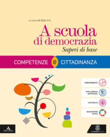 A scuola di democrazia. Competenze e Cittadinanza. Saperi di base. Per gli Ist. tecnici e professionali. Con e-book. Con espansione online