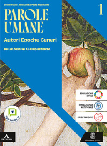 Parole umane. Autori Epoche Generi. Con Divina commedia. Antologia. Per le Scuole superiori. Con e-book. Con espansione online. Vol. 1: Dalle origini al Cinquecento