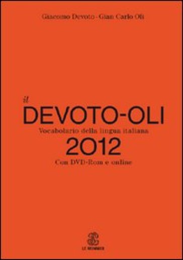 Il Devoto-Oli. Vocabolario della lingua italiana 2012. Con DVD-ROM. Con aggiornamento online