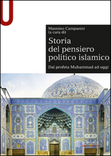 Storia del pensiero politico islamico. Dal profeta Muhammad ad oggi-0