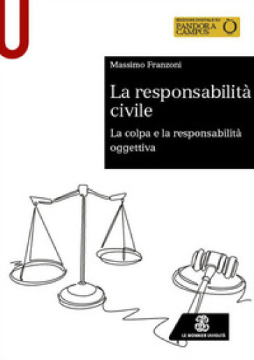 La Responsabilità Civile. La Colpa E La Responsabilità Oggettiva