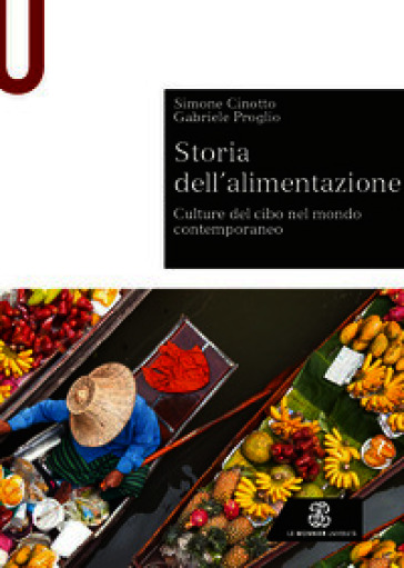Storia dell'alimentazione. Culture del cibo nel mondo contemporaneo