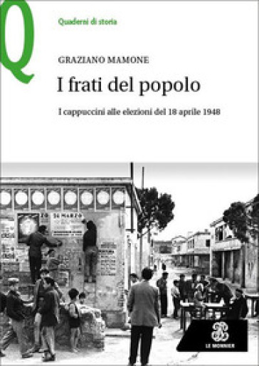I frati del popolo. I cappuccini alle elezioni del 18 aprile 1948-0