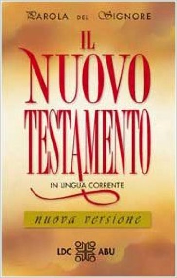 Parola del Signore. Il Nuovo Testamento