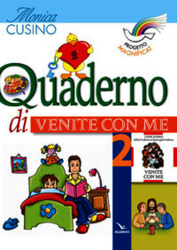 Progetto Magnificat. Quaderno di «Venite con me». Vol. 2