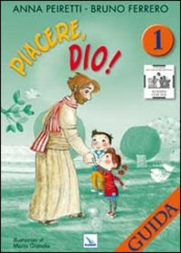 Piacere, Dio! Guida. Vol. 1