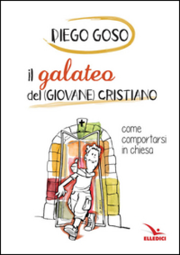 Il galateo del (giovane) cristiano. Come comportarsi in chiesa