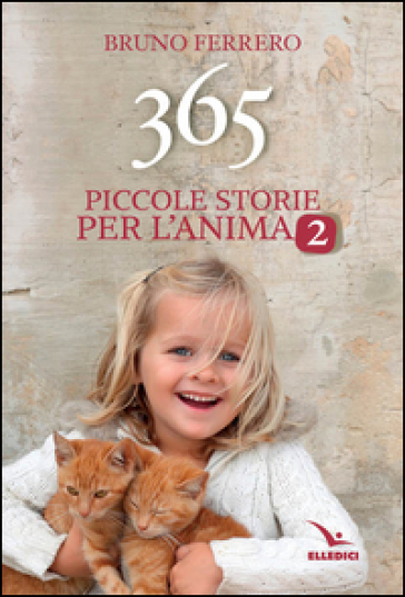 365 piccole storie per l'anima. Vol. 2