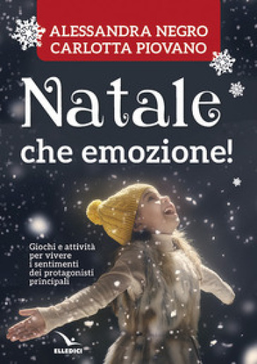 Natale, Che Emozione! Per La Scuola Dell'infanzia E La Scuola Elementare
