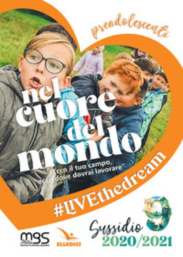 Nel Cuore Del Mondo. Preadolescenti