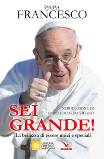 Sei grande! La bellezza di essere unici e speciali