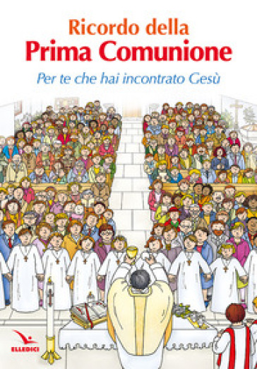 Ricordo della Prima Comunione. Per te che hai incontrato Gesù