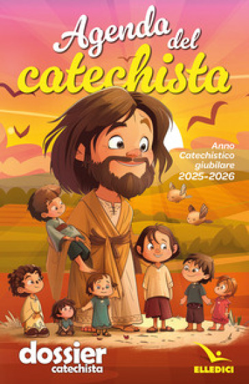 Agenda del catechista. Anno catechistico giubilare 2025-2026-0