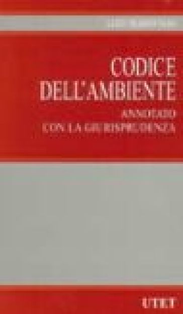 Codice dell'ambiente annotato con la giurisprudenza