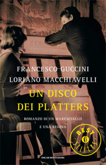 Un disco dei Platters. Romanzo di un maresciallo e una regina