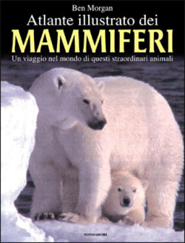 Atlante Illustrato Dei Mammiferi