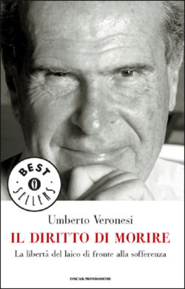 Il diritto di morire. La libertà del laico di fronte alla sofferenza