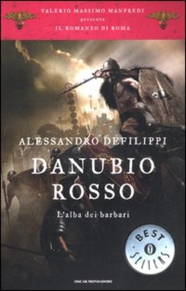 Danubio rosso. L'alba dei barbari. Il romanzo di Roma. Vol. 9