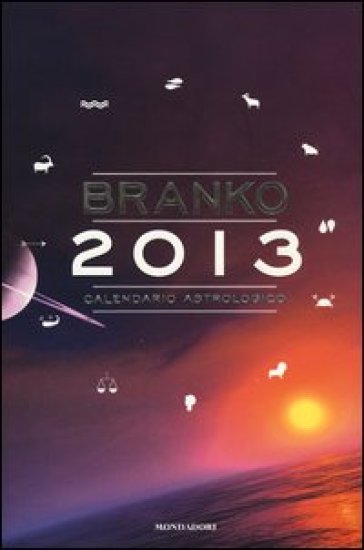 Calendario astrologico 2013. Guida giornaliera segno per segno