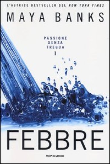 Febbre. Passione senza tregua. Vol. 1
