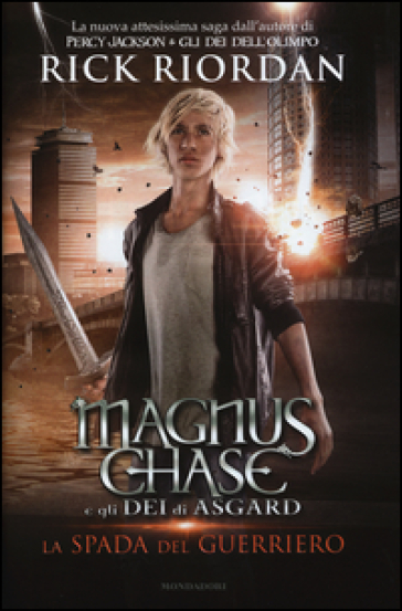 La spada del guerriero. Magnus Chase e gli dei di Asgard. Vol. 1