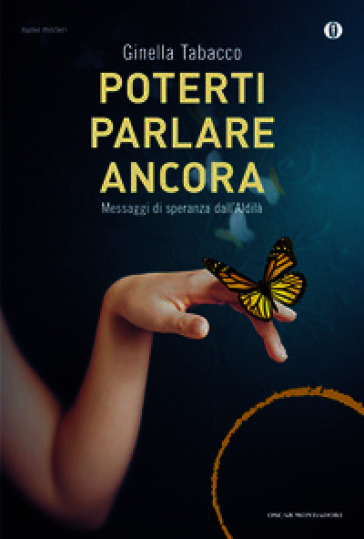 Poterti parlare ancora. Messaggi di speranza dall'aldilà