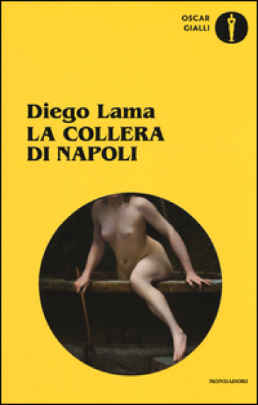 La collera di Napoli. Un'indagine del commissario Veneruso