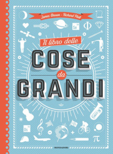 Il libro delle cose da grandi. Ediz. a colori