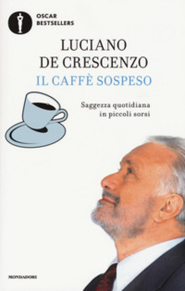 Il caffè sospeso. Saggezza quotidiana in piccoli sorsi-0