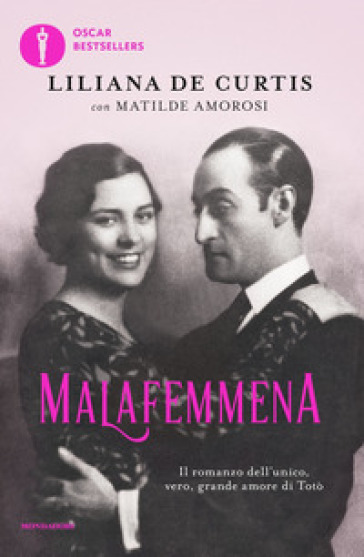 Malafemmena. Il romanzo dell'unico, vero, grande amore di Totò-0