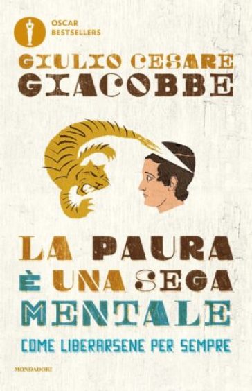 La paura è una sega mentale. Come liberarsene per sempre