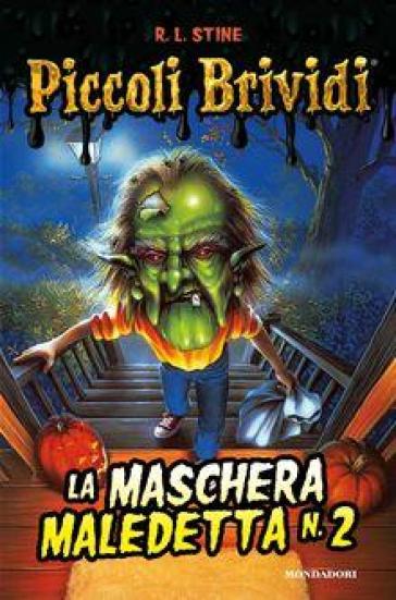 Piccoli brividi. La maschera maledetta. Vol. 2