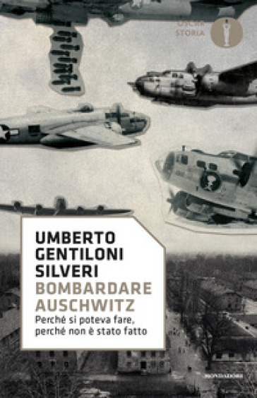 Bombardare Auschwitz. Perché si poteva fare, perché non è stato fatto-0