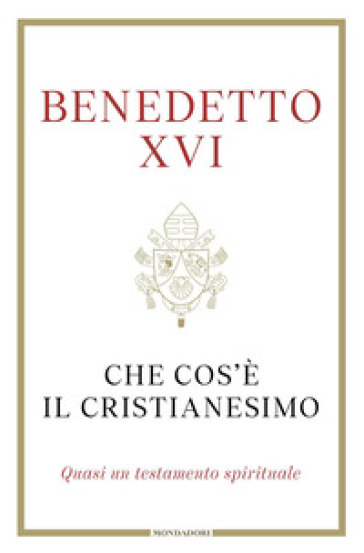 Che cos'è il cristianesimo. Quasi un testamento spirituale-0