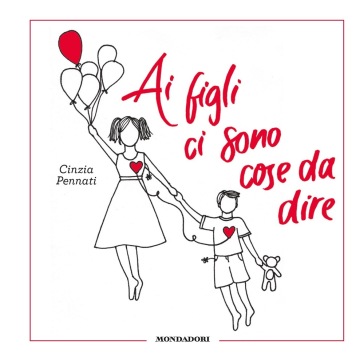 Ai figli ci sono cose da dire. Ediz. illustrata